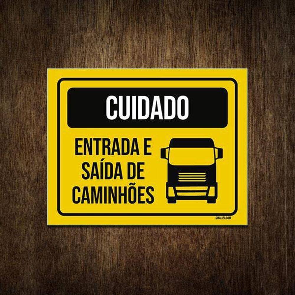 Placa Sinalização Cuidado Entrada E Saída De Caminhões 27X35