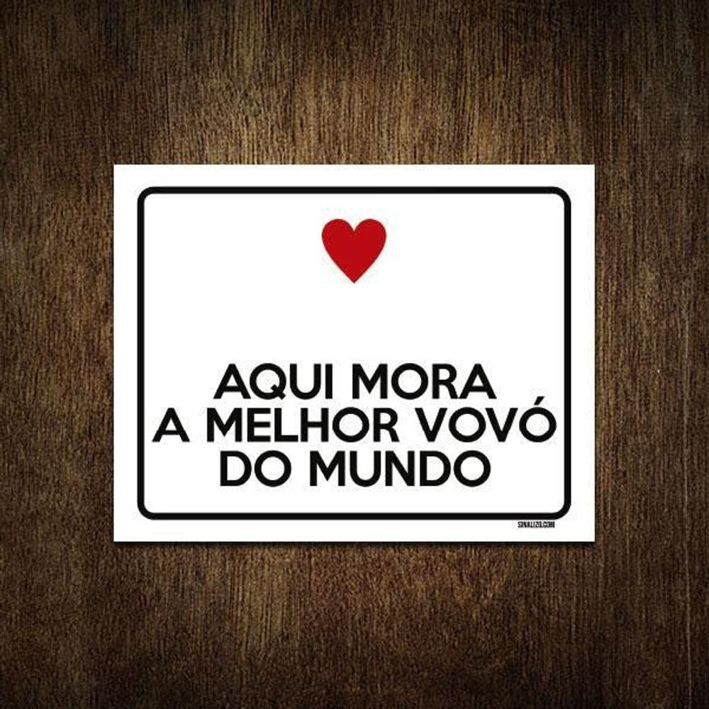 Placa Decorativa Aqui Mora Melhor Vovó Do Mundo 27X35