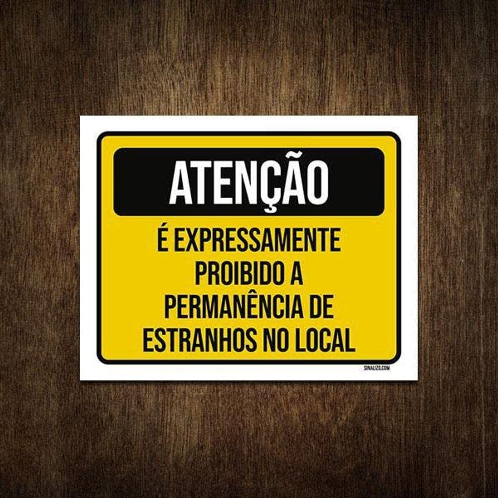 Placa Atenção É Proibido A Permanência De Estranhos 36X46