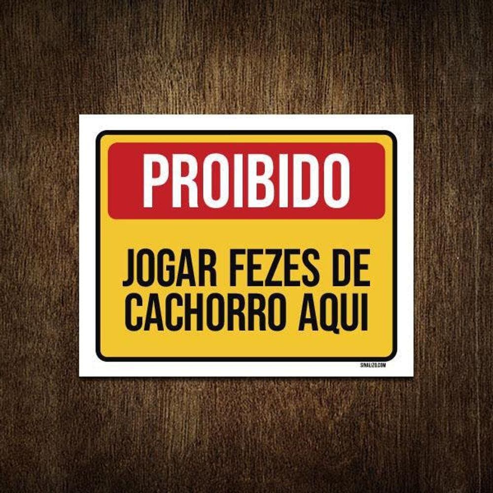 Placa Proibido Jogar Fezes Cachorro Aqui 18X23