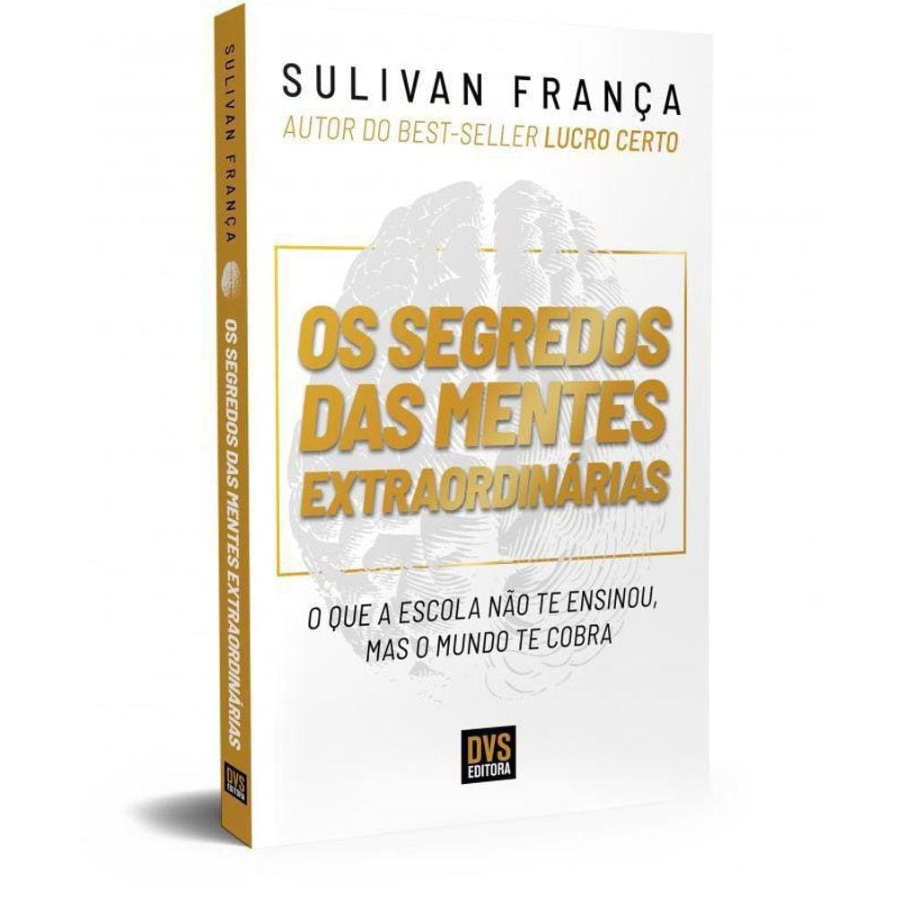 Livro Os Segredos Das Mentes Extraordinárias