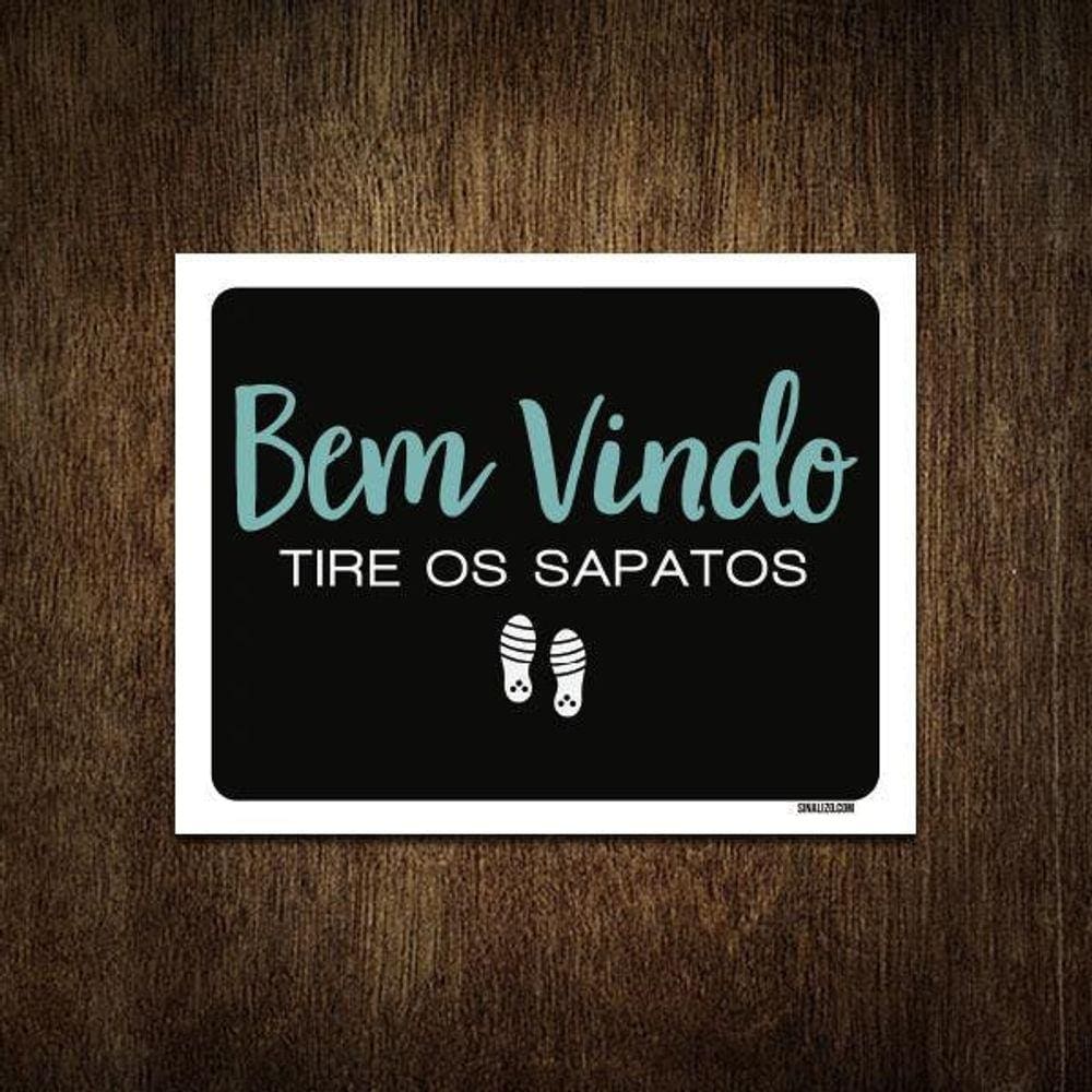 Placa Decorativa - Bem Vindo Tire Os Sapatos 27X35