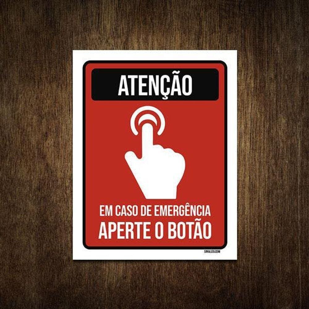 Placa De Sinalização - Atenção Emergência Aperte Botão 18X23