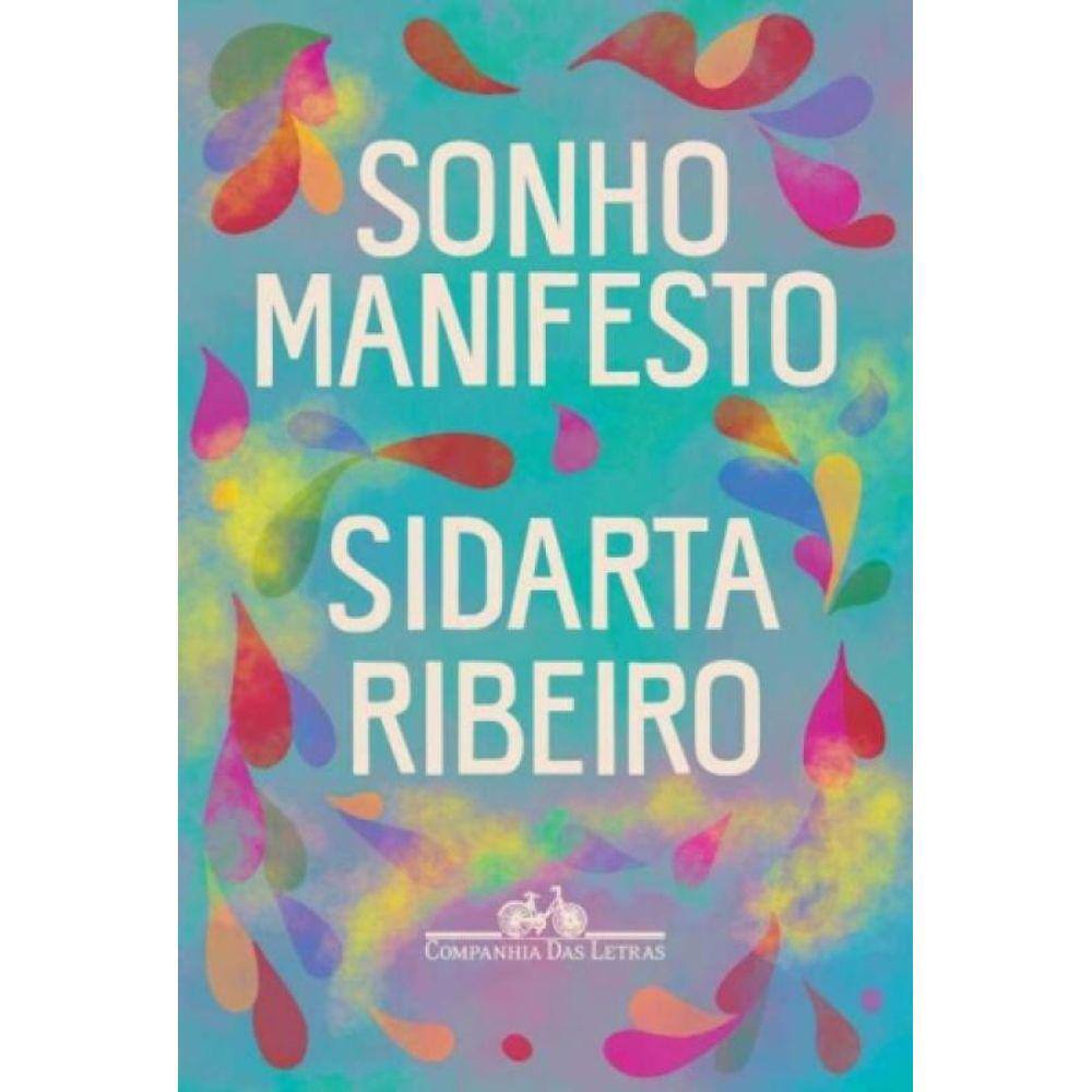Sonho Manifesto - Dez Exercícios Urgentes De Otimismo Apocalíptico
