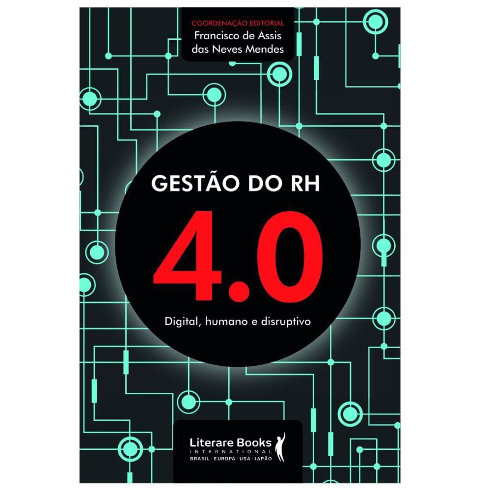 Gestao do Rh 4.0 - Digital, Humano e Disruptivo