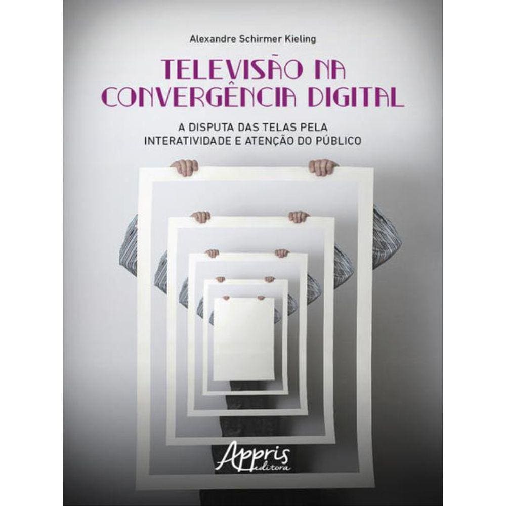 Televisão Na Convergência Digital