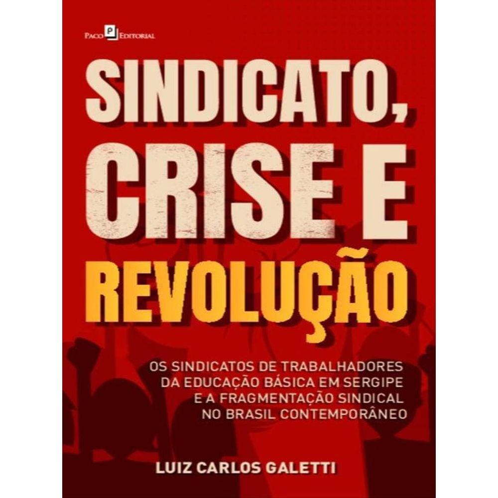 Sindicato, Crise E Revolução