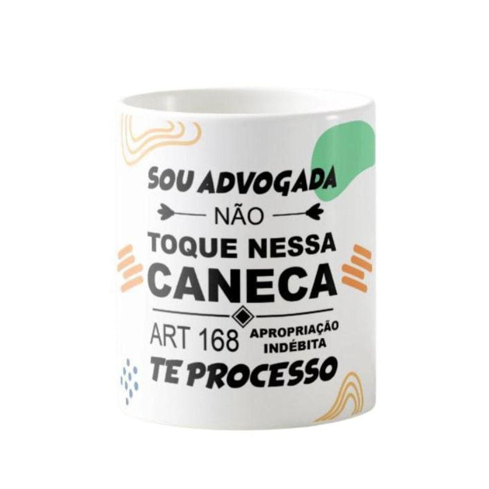 Caneca Sou Advogada Não Toque Na Minha Caneca