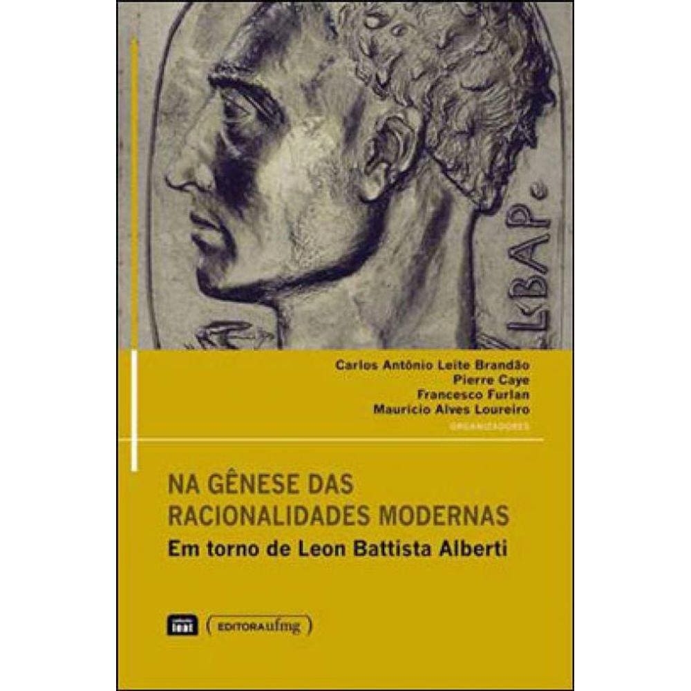 Na Genese Das Racionalidades Modernas - Em Torno De Leon Battista Alberti