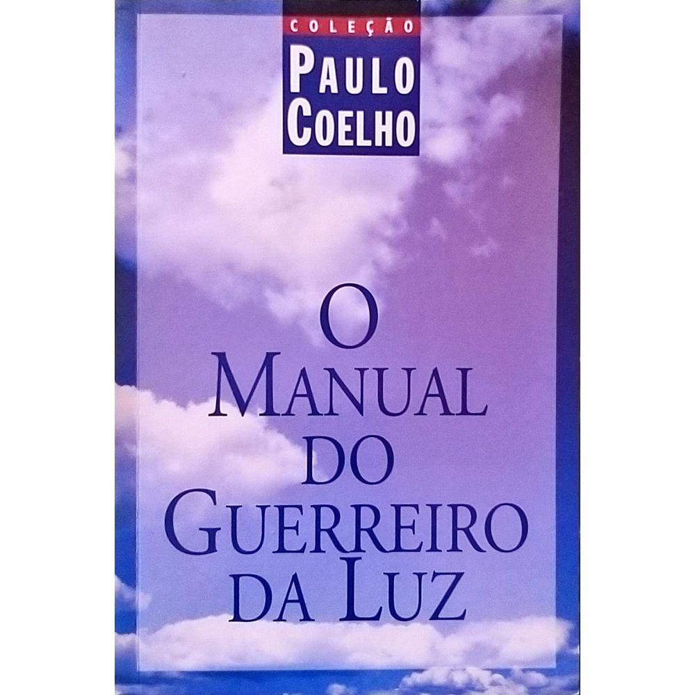 O Manual do Guerreiro da Luz - Coleção Paulo Coelho