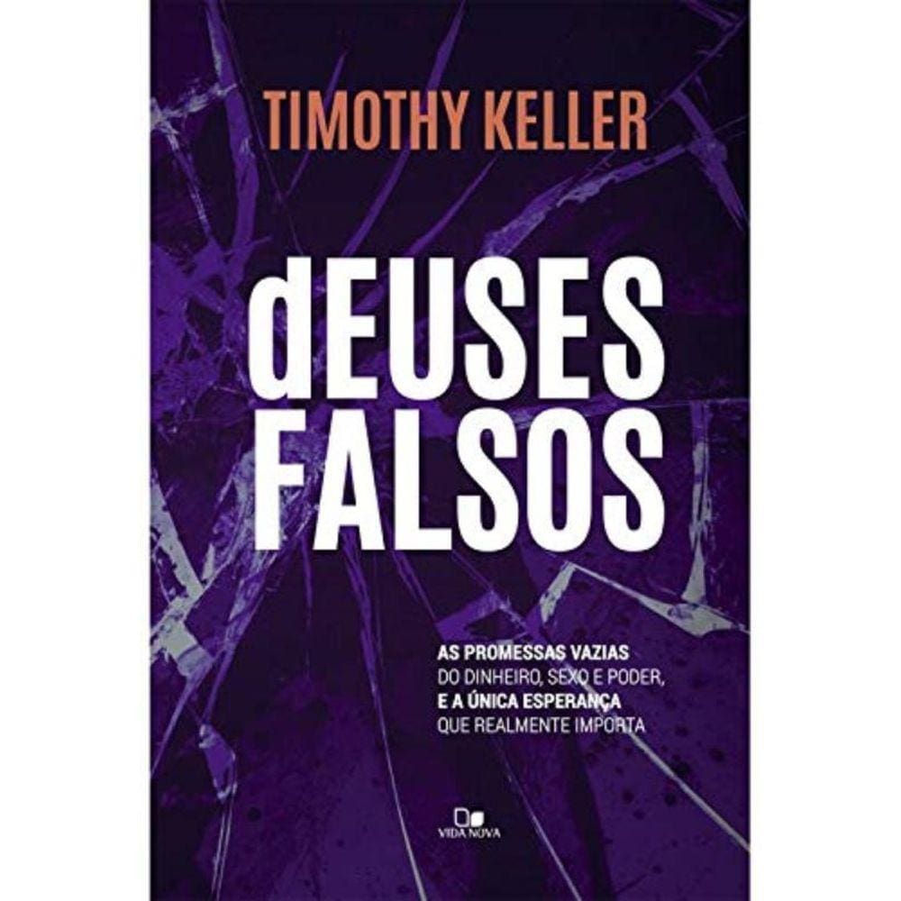 Deuses Falsos - As Promessas Vazias Do Dinheiro, S