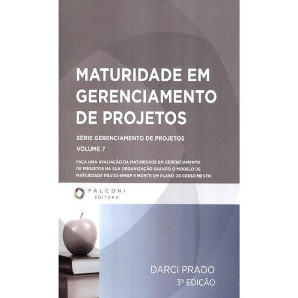 Livro Maturidade Em Gerenciamento De Projetos - 3 Ed