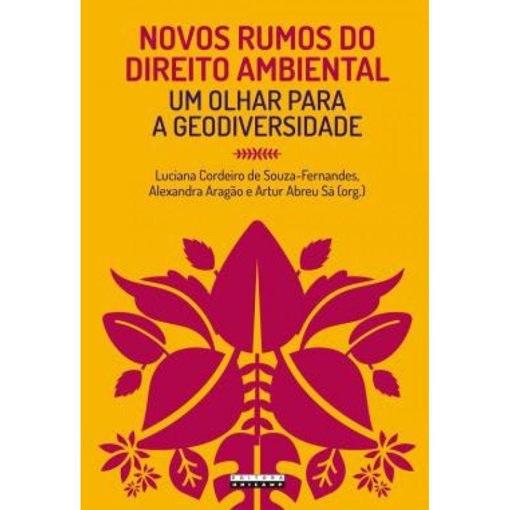 Novos Rumos Do Direito Ambiental - Um Olhar Para A Geodiversidade