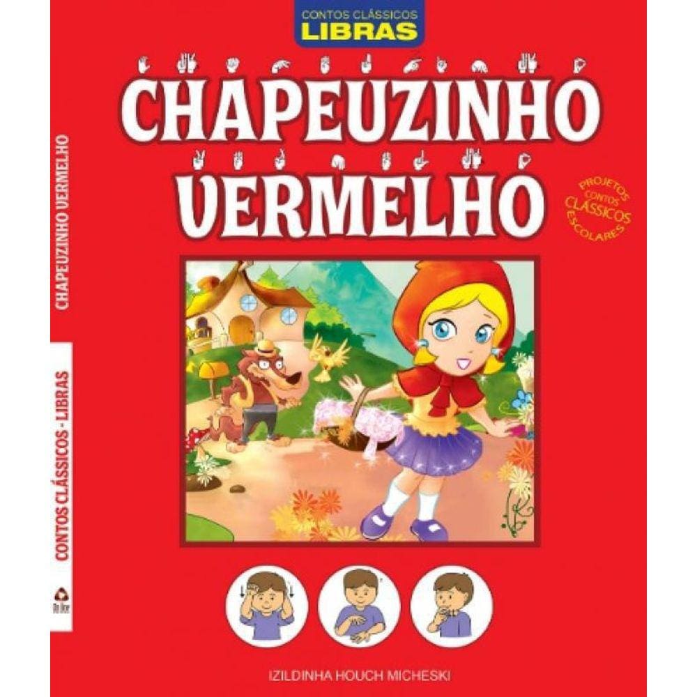 Livro Contos Classicos Libras - Chapeuzinho Vermelho