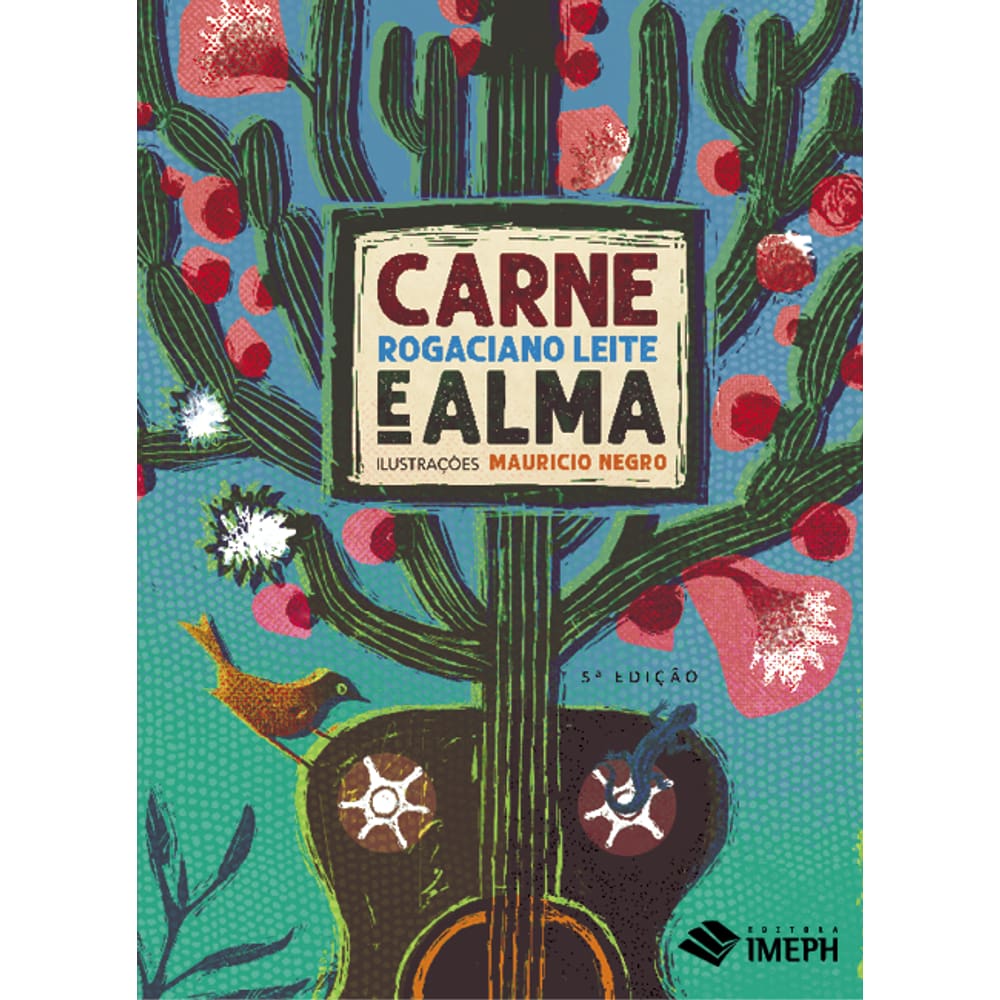 Carne e Alma, de Rogaciano Leite, Editora Imeph