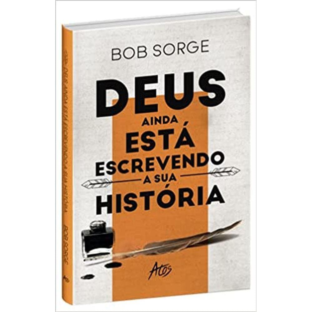 Deus ainda esta escrevendo sua historia - Bob Sorge