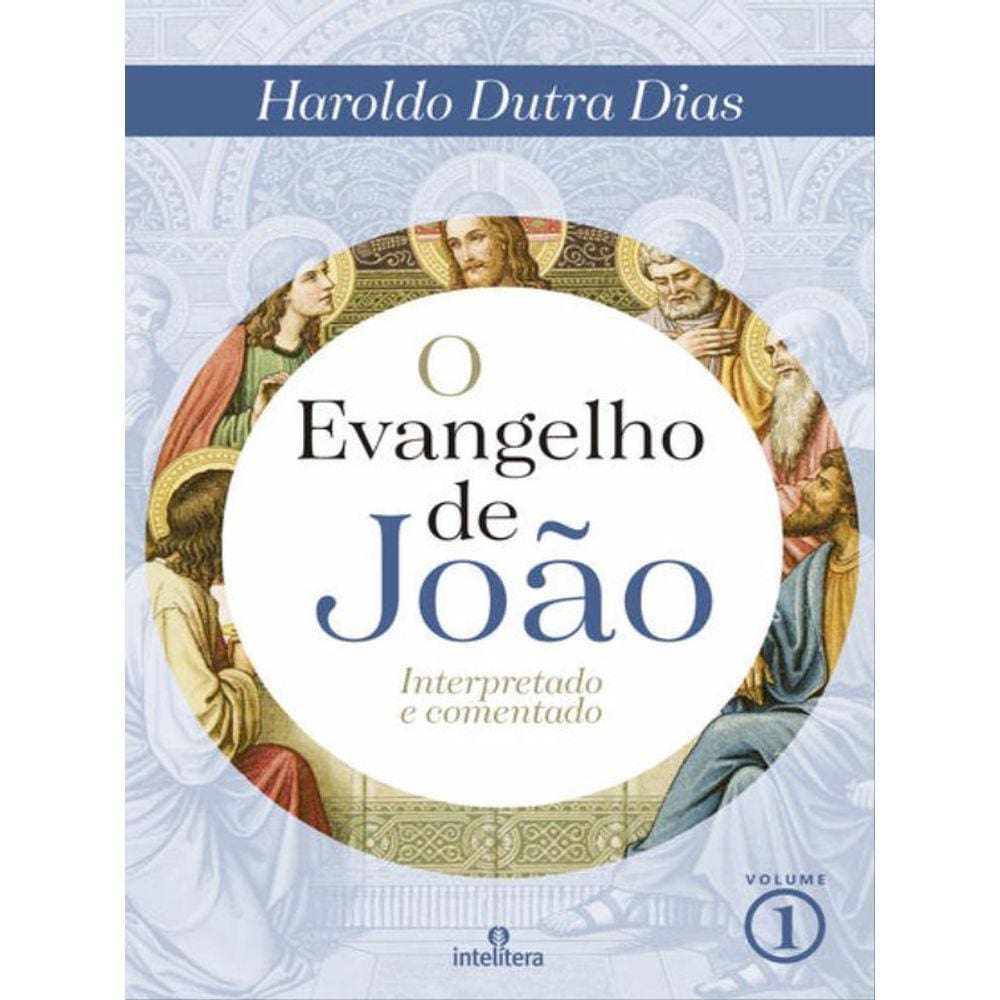 O Evangelho De João Volume 1