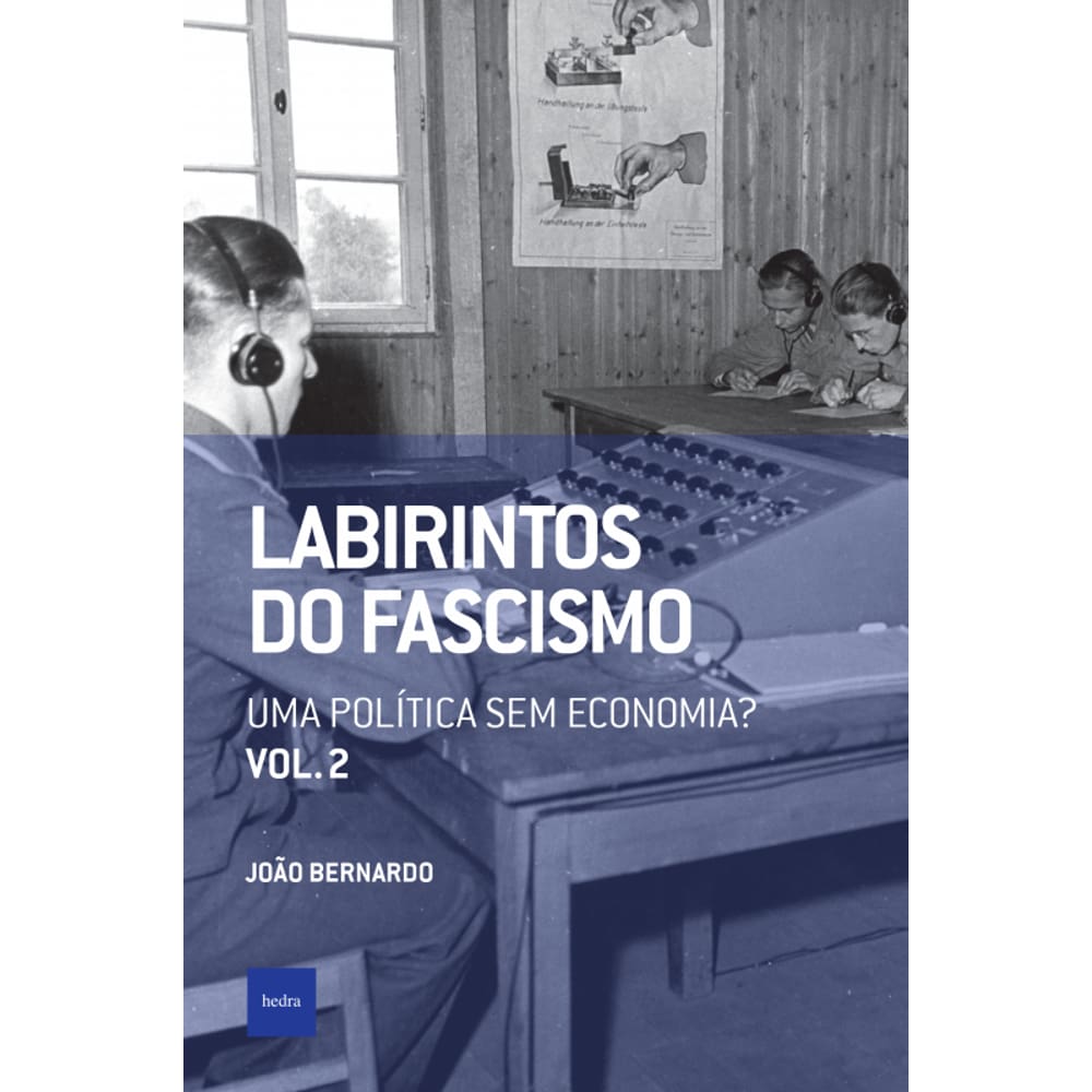 Labirintos do fascismo: Uma política sem economia?