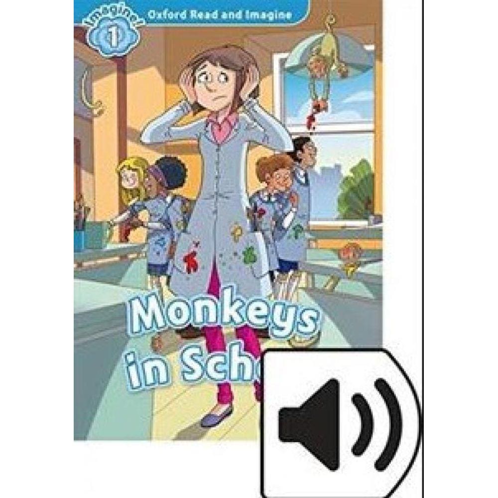 Oxford Read And Imagine - Monkeys In School - Vol. 1