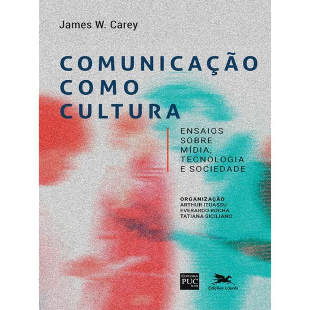Comunicação Como Cultura