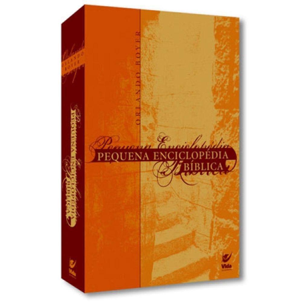 Pequena Enciclopedia Biblica Orlando Boyer Vida