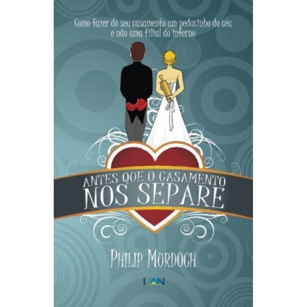 Antes Que O Casamento Nos Separe