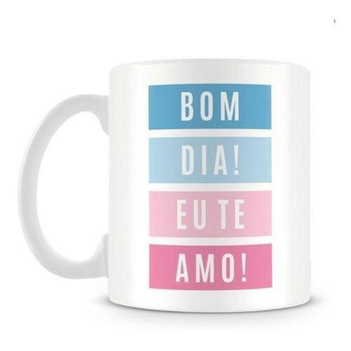 Caneca Personalizada Bom Dia Eu Te | Extra Caneca Personalizada Bom Dia Eu Te | Extra