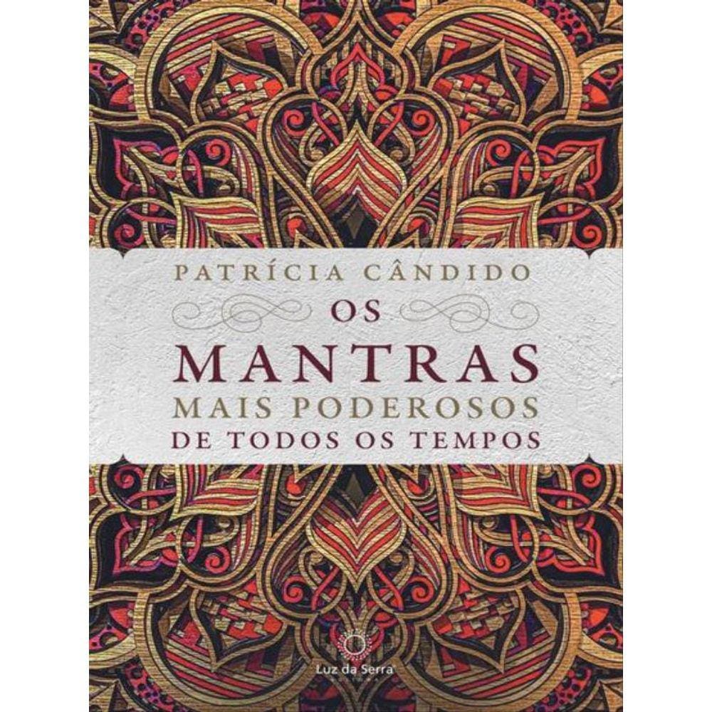 Os Mantras Mais Poderosos De Todos Os Tempos
