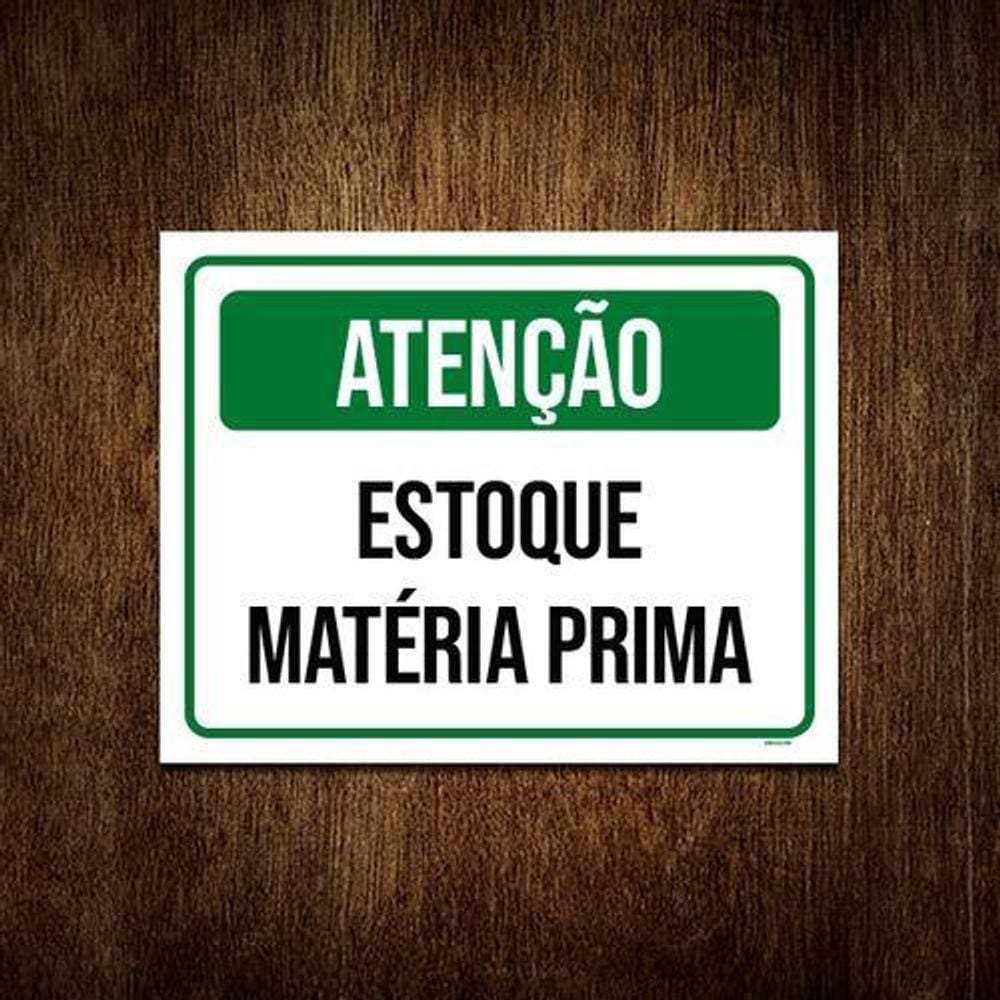 Placa Sinalização - Atenção Estoque Matéria Prima 36X46