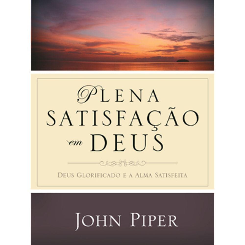 Livro Plena Santiicacao Em Deus - John Piper