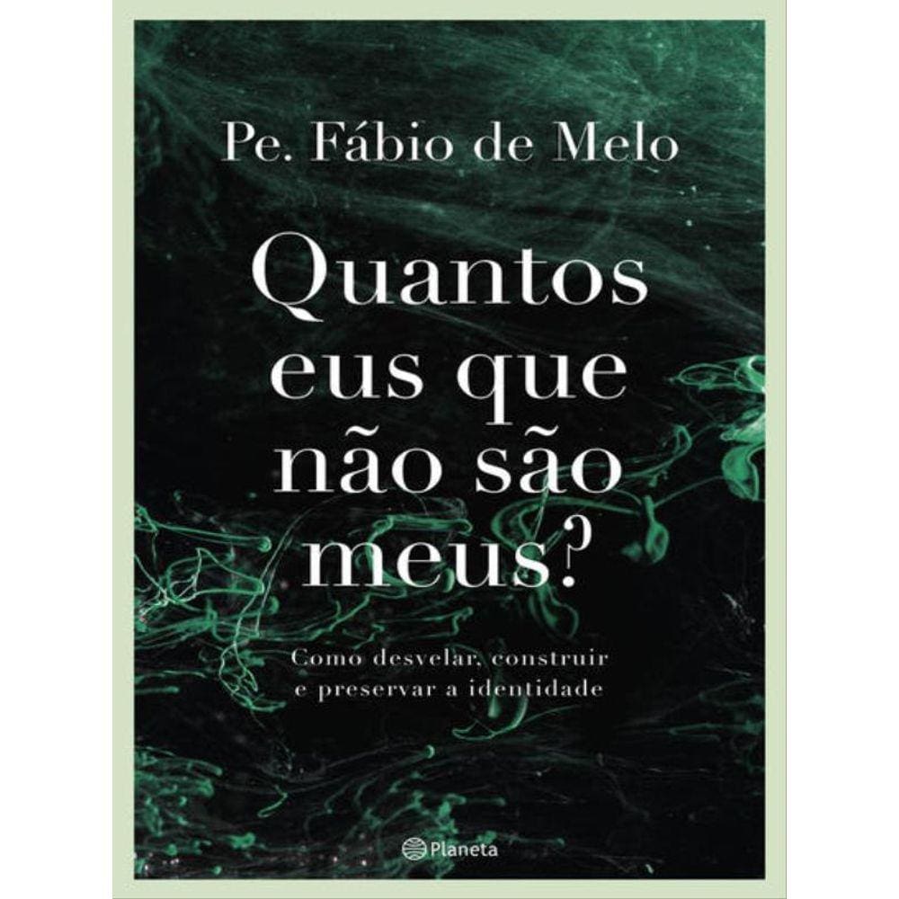 Quantos Eus Que Não São Meus?
