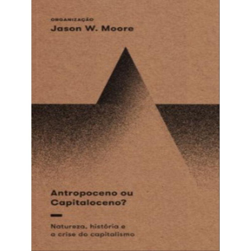 Antropoceno Ou Capitaloceno?