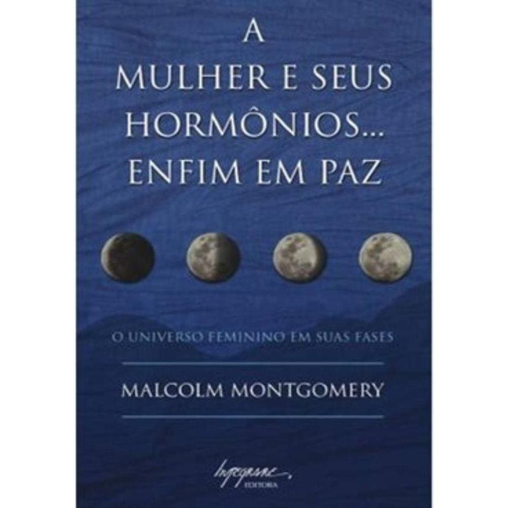 Mulher E Seus Hormonios, A