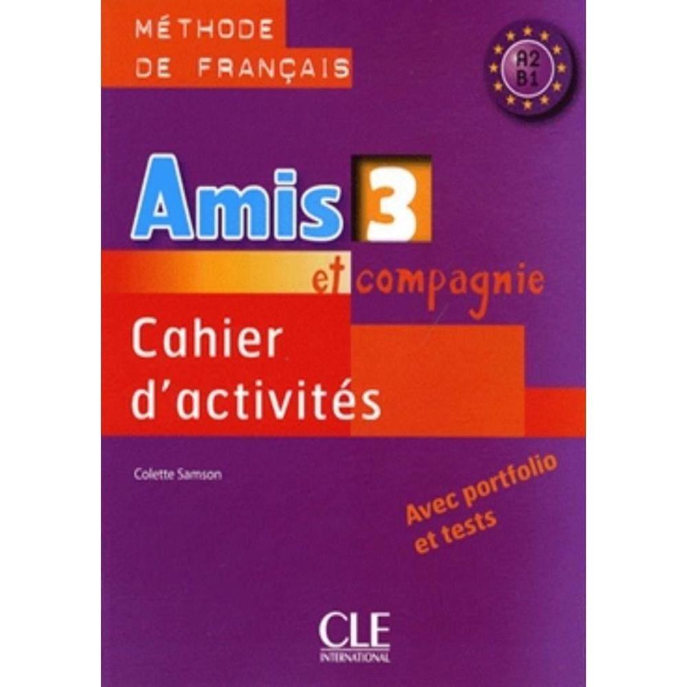 Amis Et Compagnie 3 - Cahier D´Activites
