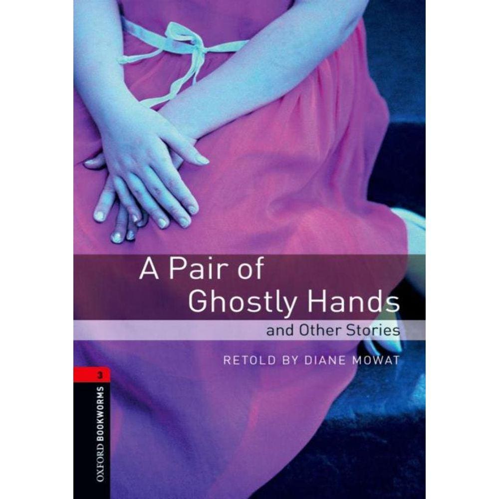 Pair Of Ghostly Hands And Other Stories, A
