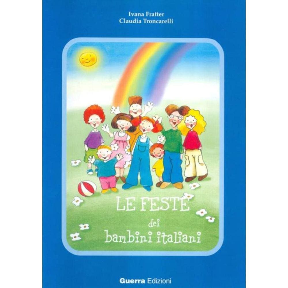 Feste Dei Bambini Italiani, Le - Livello A2 - B2