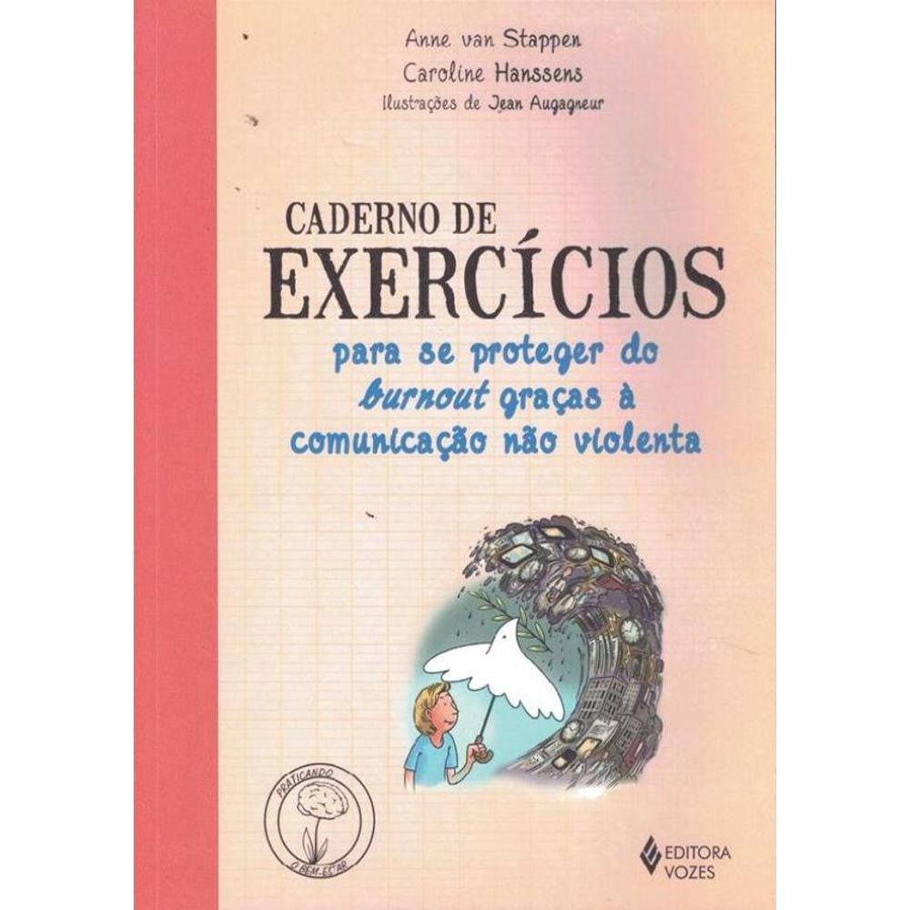 Caderno De Exercicios Para Se Proteger Do Burnout Gracas A Comunicacao Nao Violenta