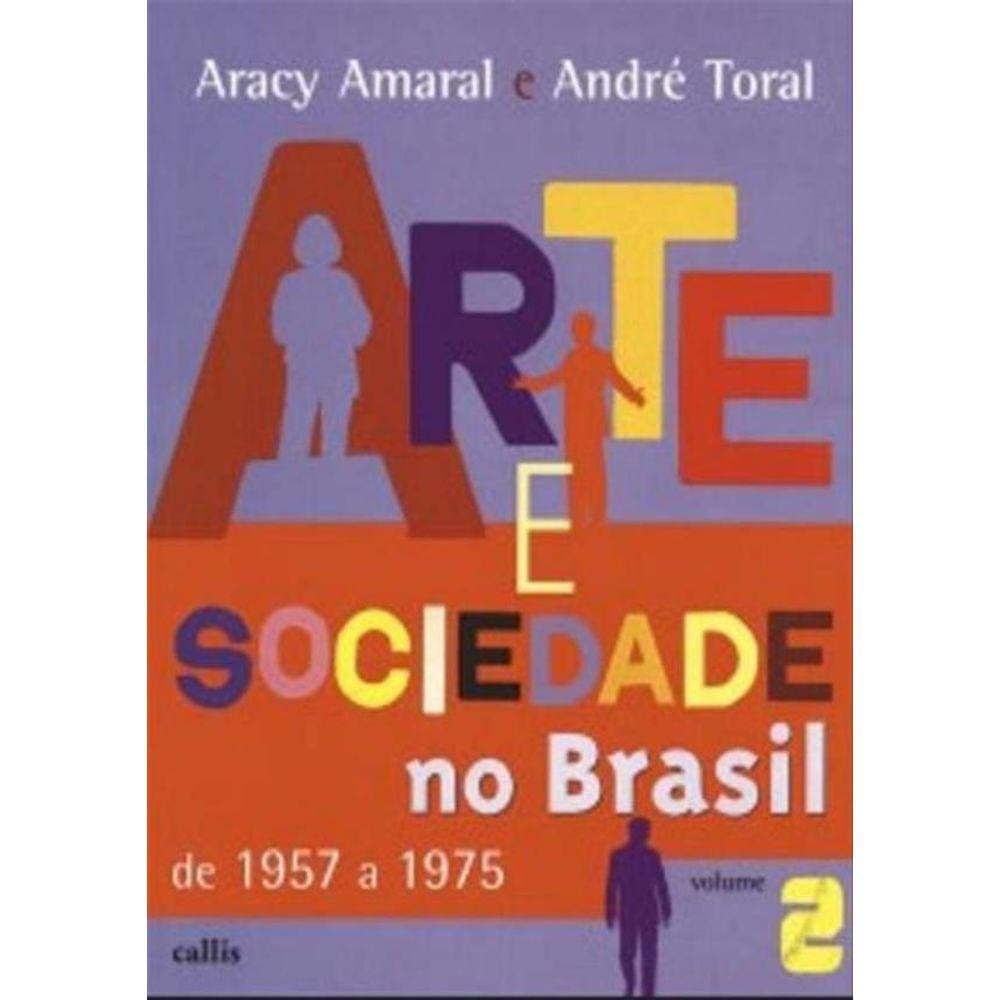 Arte E Sociedade No Brasil - Vol. 2 - 2ª Ed