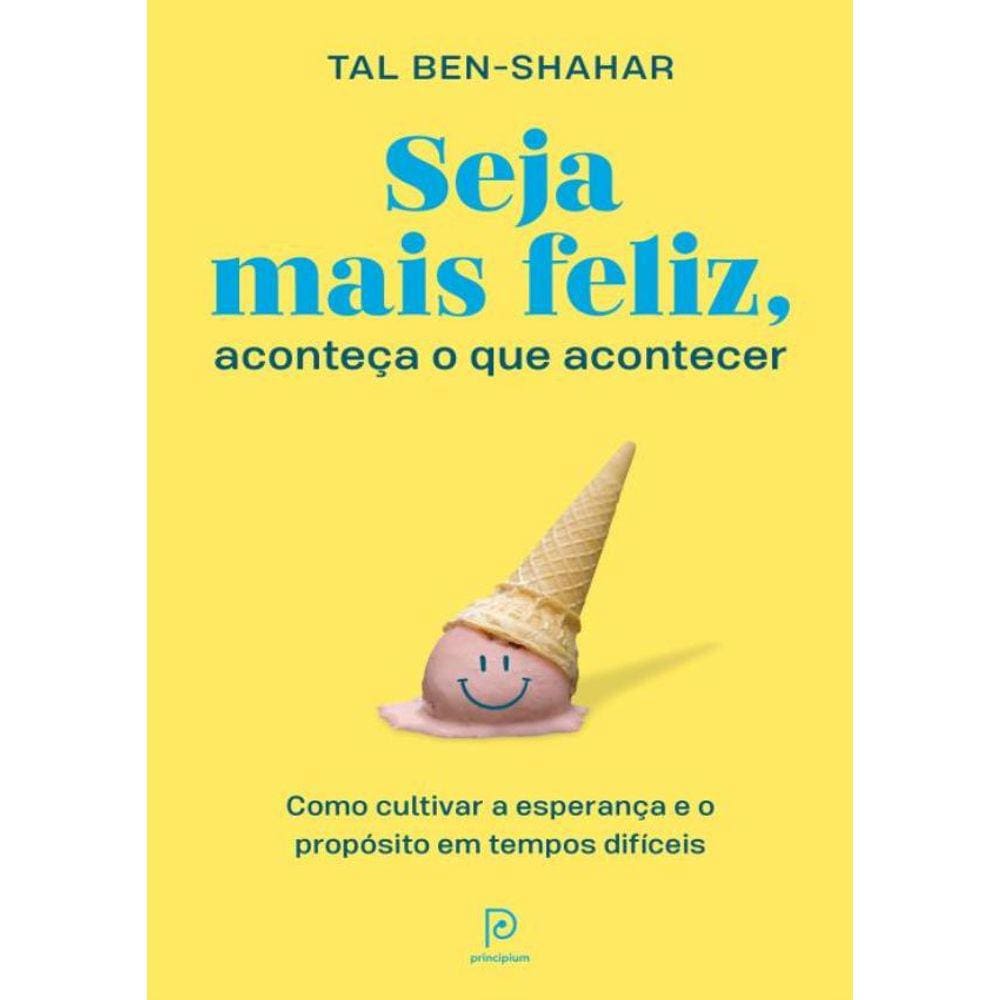 Seja Mais Feliz, Aconteca O Que Acontecer