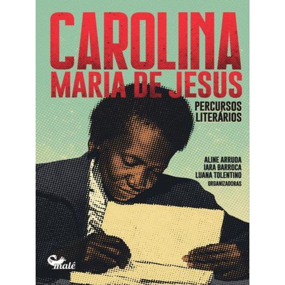 Carolina Maria De Jesus: Percursos Literários