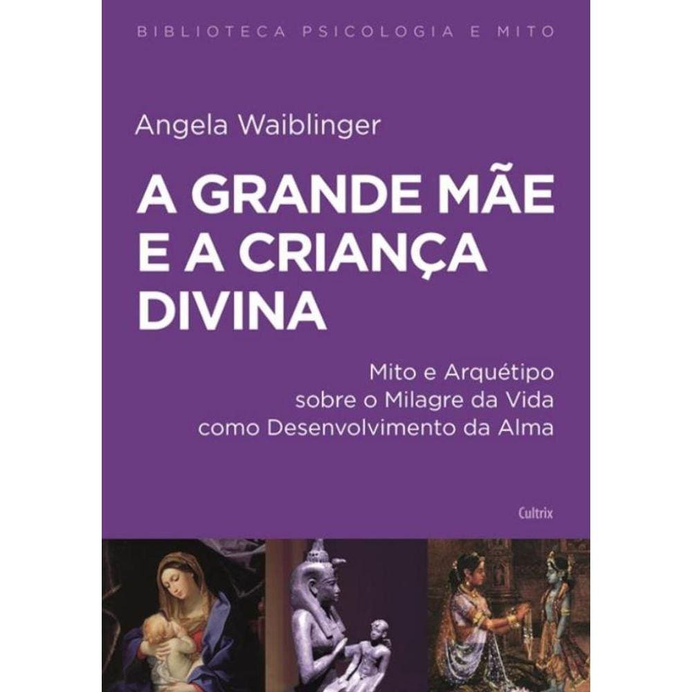 Grande Mae E A Crianca Divina, A