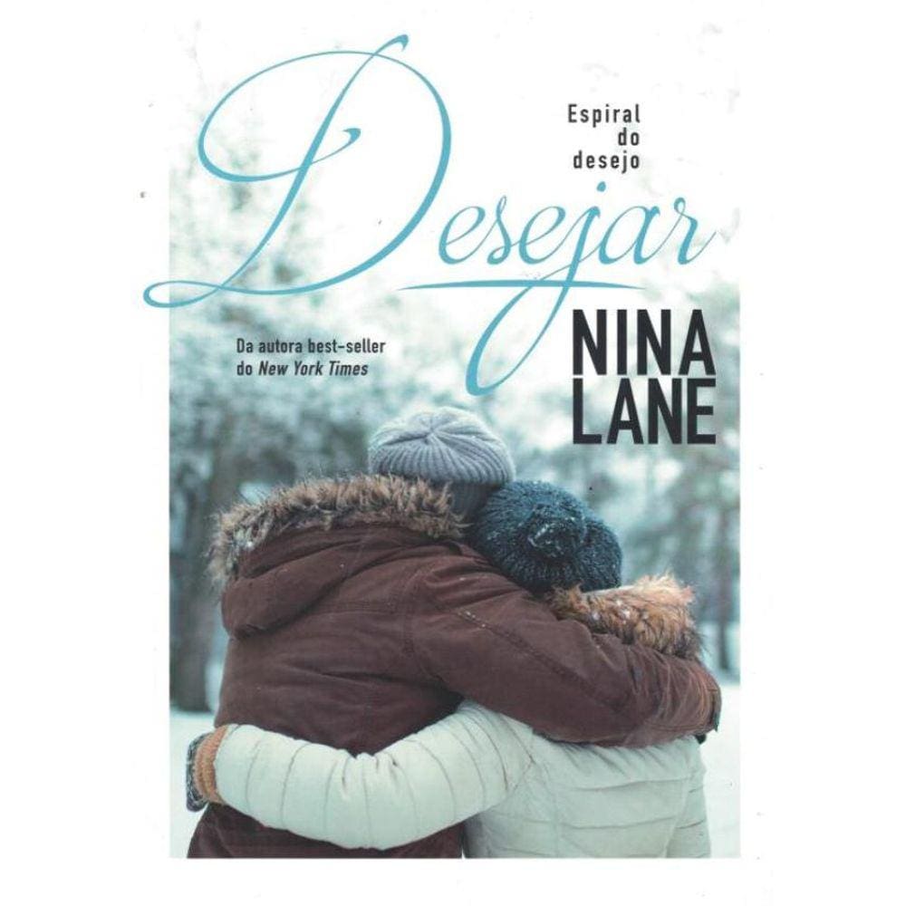 Trilogia Espiral Do Desejo - Desejar - Vol. 2