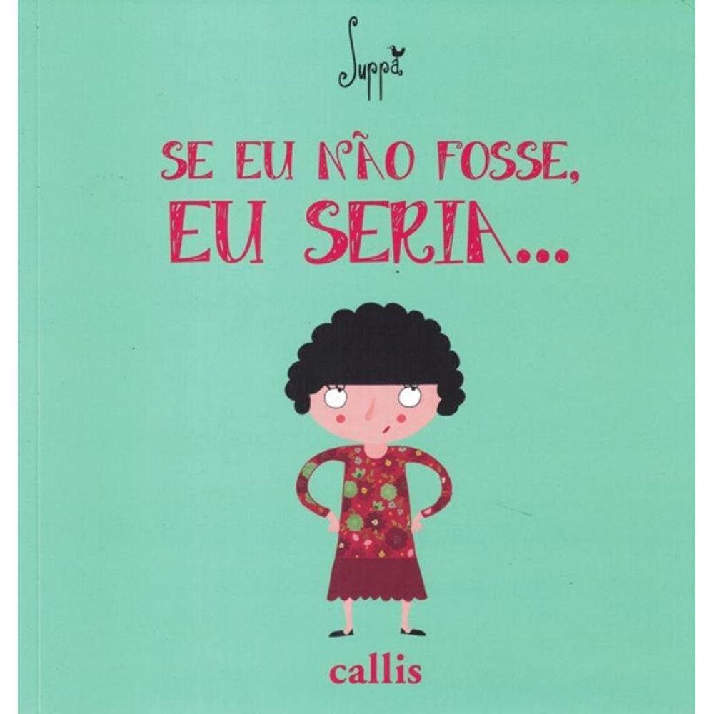 Se Eu Nao Fosse, Eu Seria...