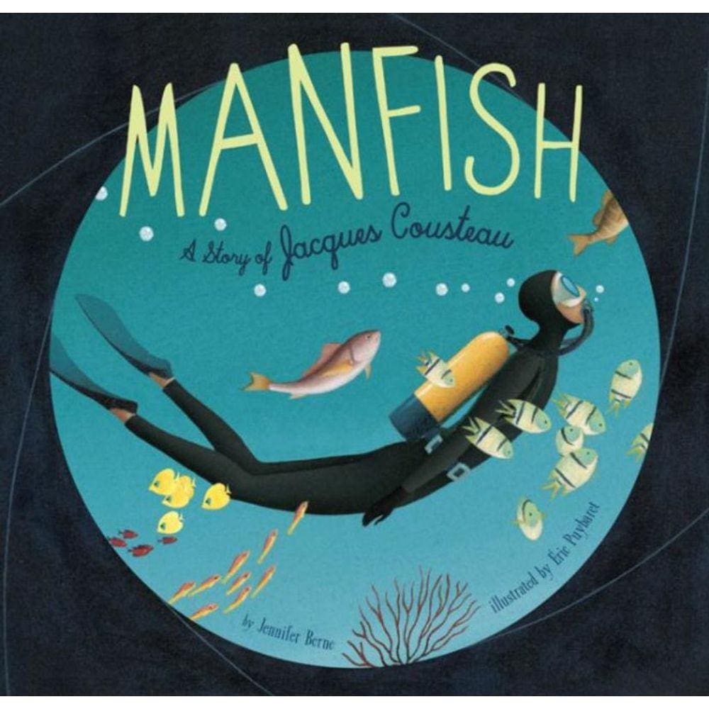 Manfish - A Story Of Jacques Cousteau