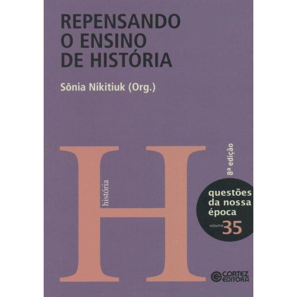 Repensando O Ensino De Historia - 8ª Ed