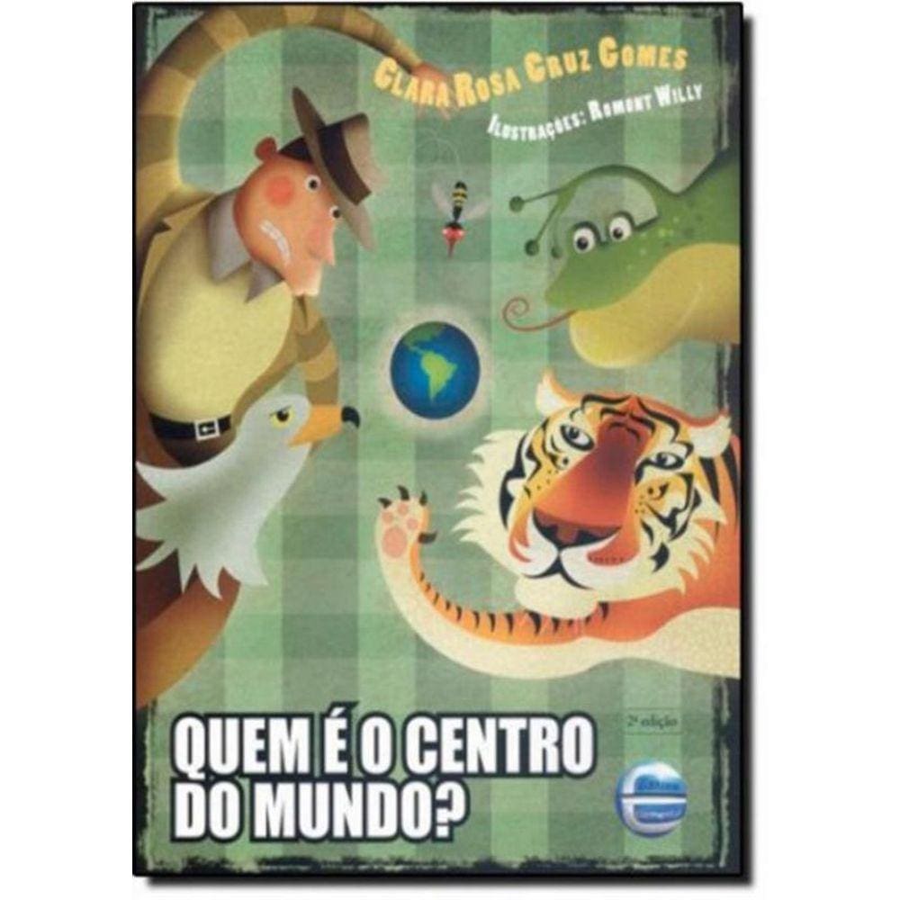 Quem E O Centro Do Mundo? - 2ªed