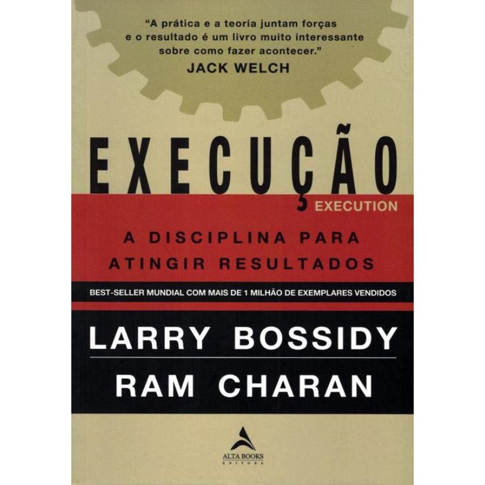 Execucao - A Disciplina Para Atingir Resultados
