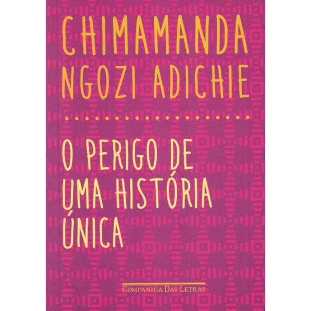 Perigo De Uma Historia Unica, O