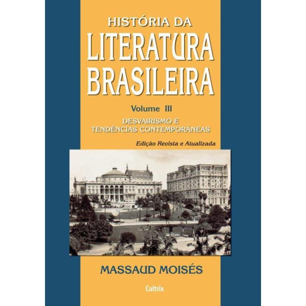 Historia Da Literatura Brasileira - Vol. 3