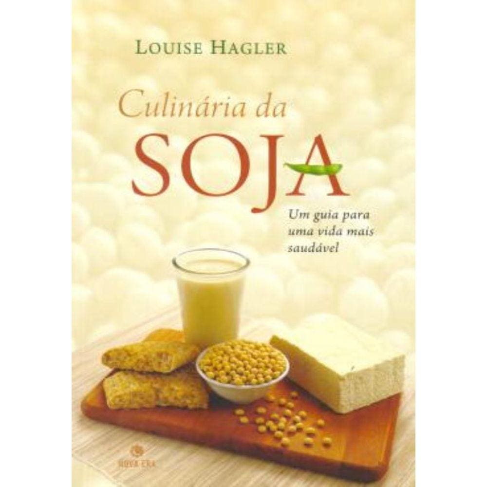 Culinaria Da Soja - Um Guia Para Uma Vida Mais Saudavel